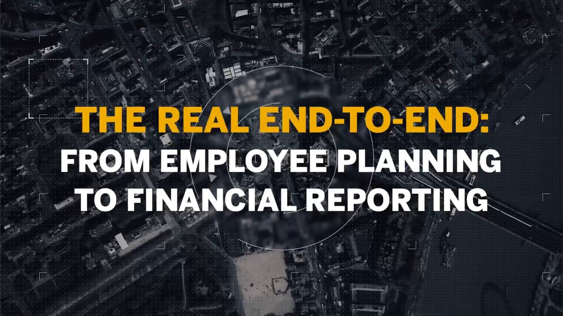 <span>The real end-to-end: from employee planning to financial reporting</span>
